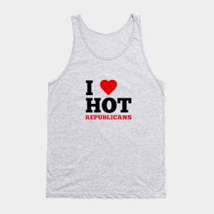 I Love Hot Republicans Tank Top